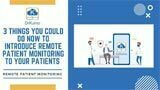 <strong>Introduce RPM to Your Patients</strong> <strong>Introduce RPM to Your Patients</strong>