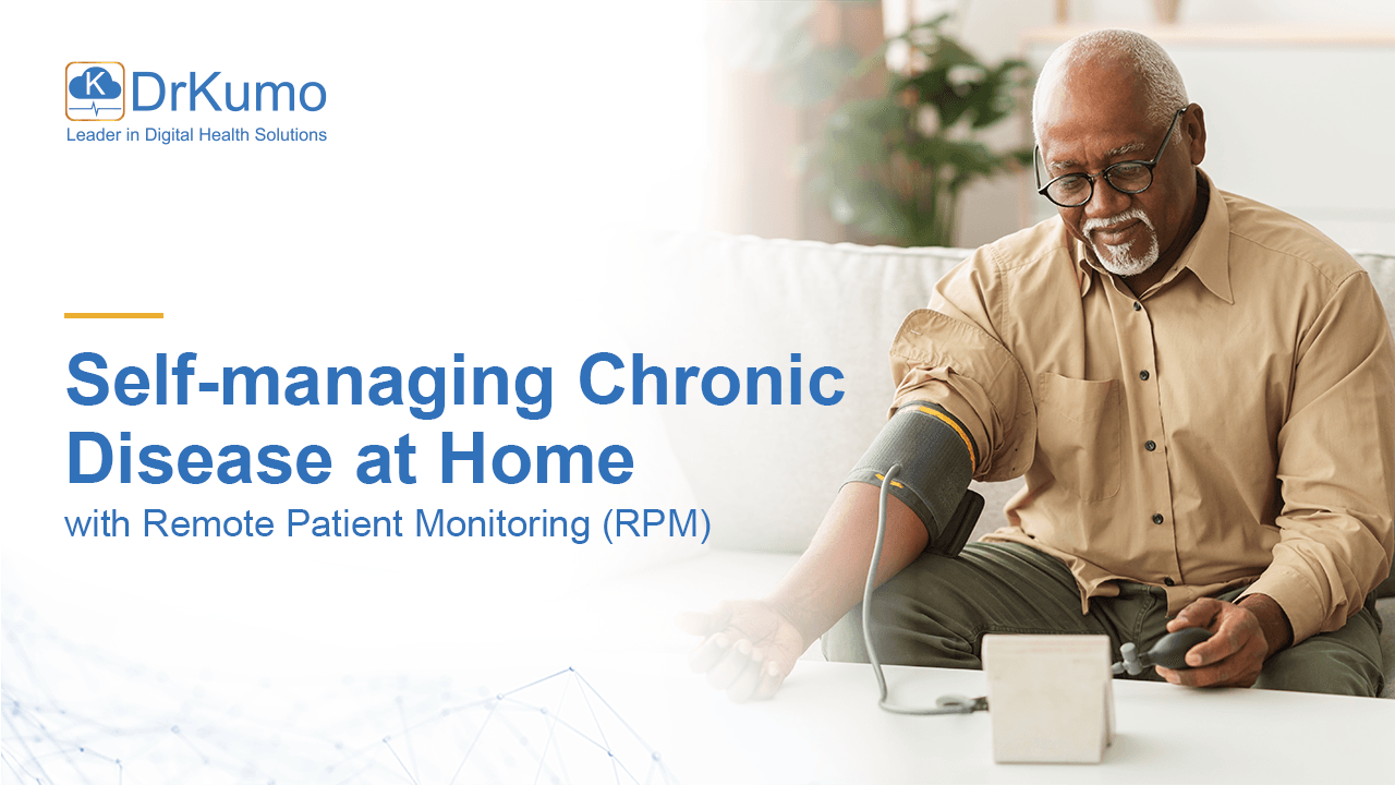 Self-managing Chronic Disease at Home with Remote Patient Monitoring